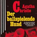 Cover Art for 9783502506898, Der ballspielende Hund by Agatha Christie