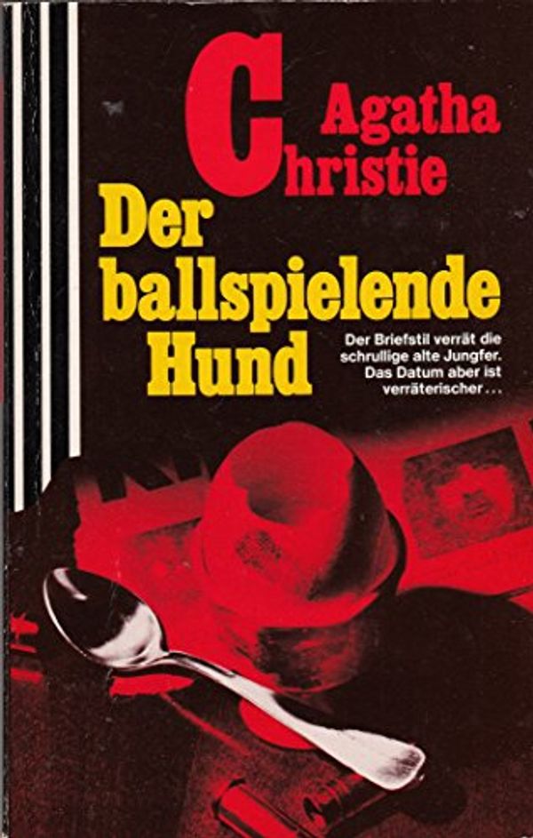 Cover Art for 9783502506898, Der ballspielende Hund by Agatha Christie