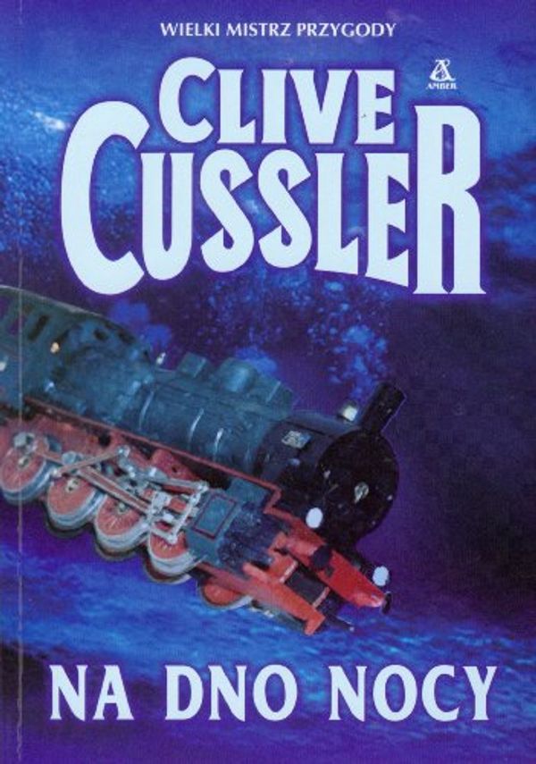 Cover Art for 9788324135967, Na dno nocy by Clive Cussler