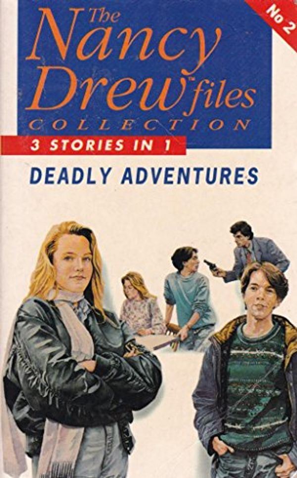Cover Art for 9780671854744, The Nancy Drew Deadly Adventures: "Recipe for Murder", "Fatal Attraction", "Till Death Do Us Part" (Nancy Drew Files Collection) by Carolyn Keene