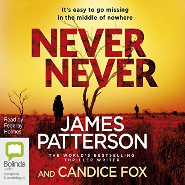 Cover Art for B01LVXUTXE, Never Never: Detective Harriet Blue, Book 1 by James Patterson, Candice Fox