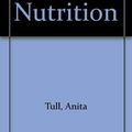 Cover Art for 9780198327141, Food and Nutrition by Anita Tull