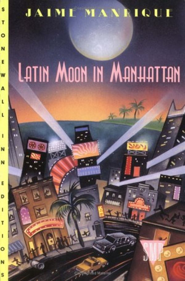Cover Art for 9780312088354, Latin Moon in Manhattan by Jaime Manrique Ardila
