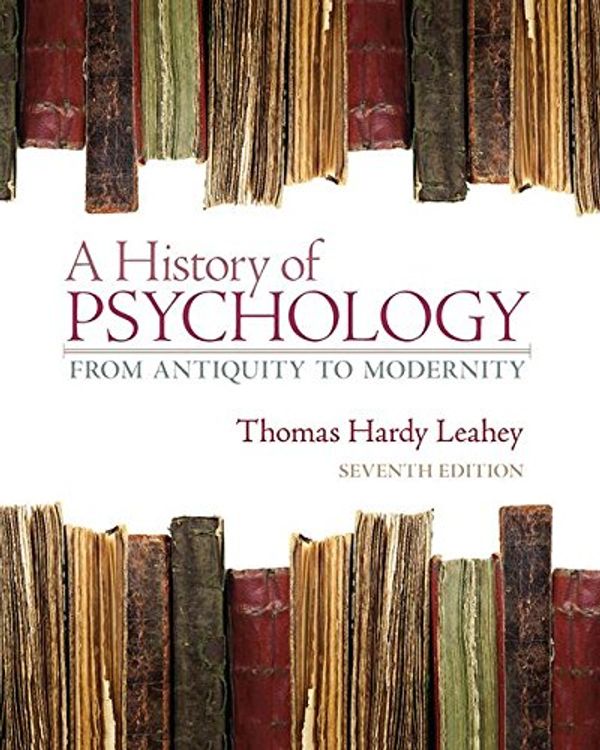 Cover Art for 9780132438490, A History of Psychology by Thomas Hardy Leahey