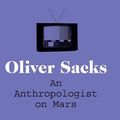 Cover Art for 9781529011630, An Anthropologist on Mars by Sacks M.d., Oliver