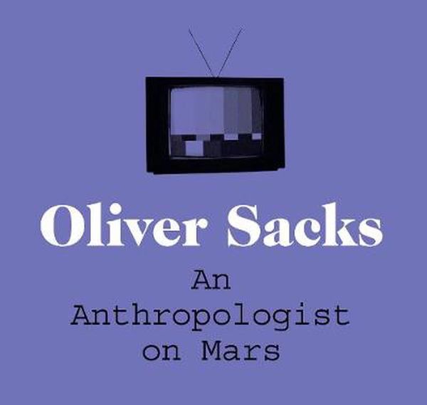 Cover Art for 9781529011630, An Anthropologist on Mars by Sacks M.d., Oliver