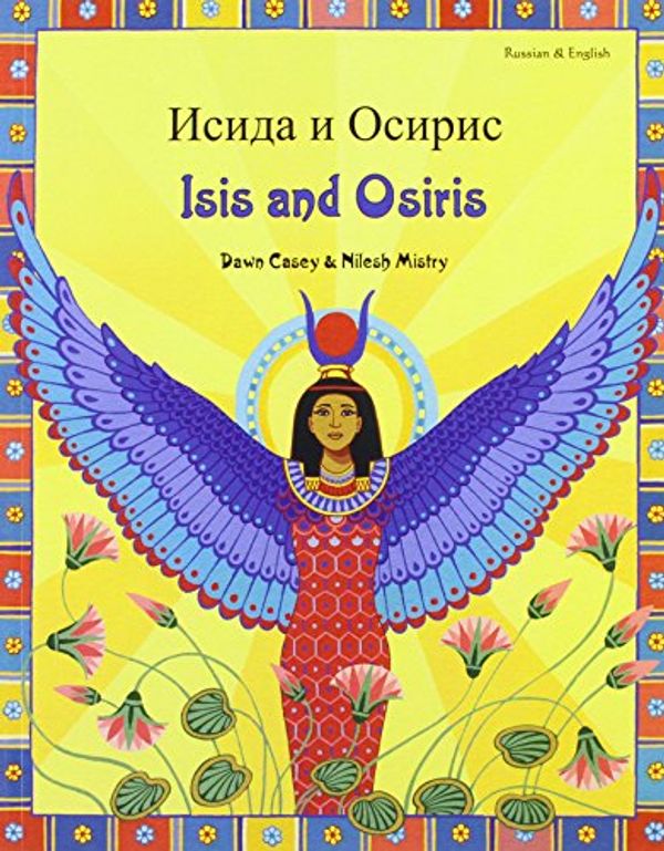 Cover Art for 9781844444359, Isis and Osiris by Dawn Casey