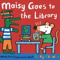 Cover Art for 9781406306965, Maisy Goes to the Library by Lucy Cousins