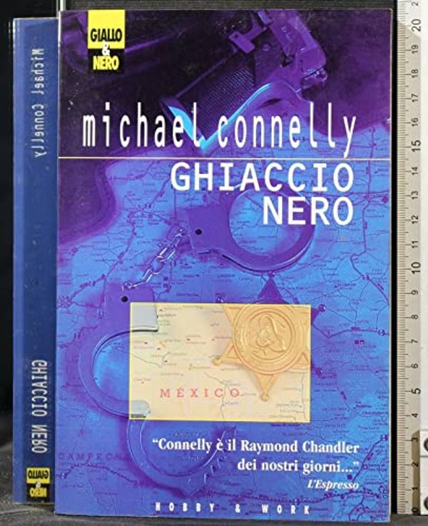 Cover Art for 9788871334332, Ghiaccio nero by Connelly Michael -