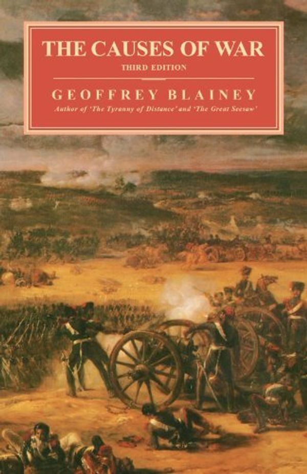 Cover Art for 9780725105501, The Causes of War by Geoffrey Blainey