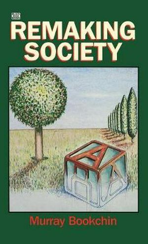Cover Art for 9780921689034, Remaking Society by Murray Bookchin