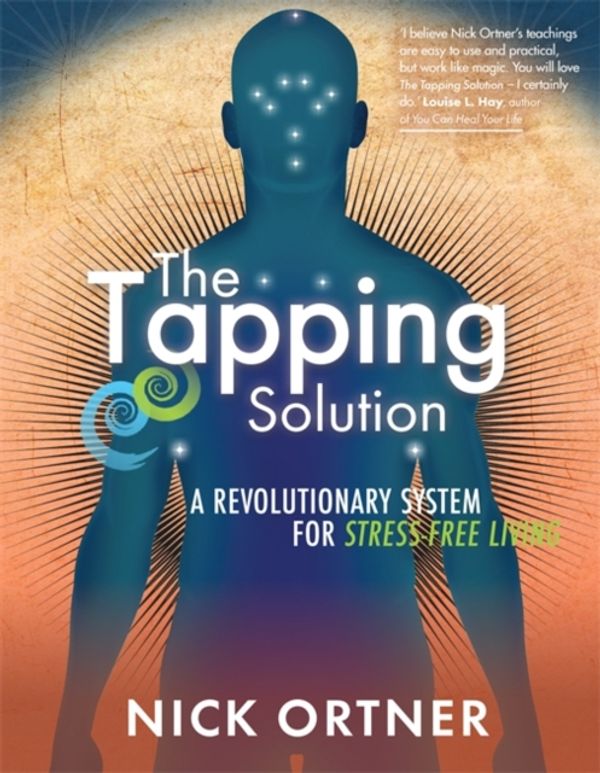 Cover Art for 9781848509337, The Tapping Solution by Nick Ortner
