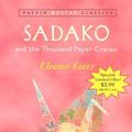 Cover Art for 9780142404409, Sadako and the Thousand Paper Cranes by Eleanor Coerr