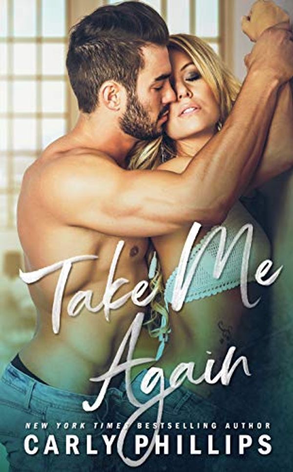 Cover Art for B07HHFVNRZ, Take Me Again (The Knight Brothers Book 1) by Carly Phillips