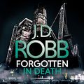 Cover Art for B08R7QR72B, Forgotten in Death: An Eve Dallas Thriller: In Death, Book 53 by J. D. Robb