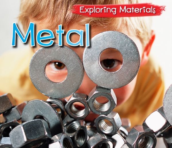 Cover Art for 9781406263404, Metal (Exploring Materials) by Abby Colich