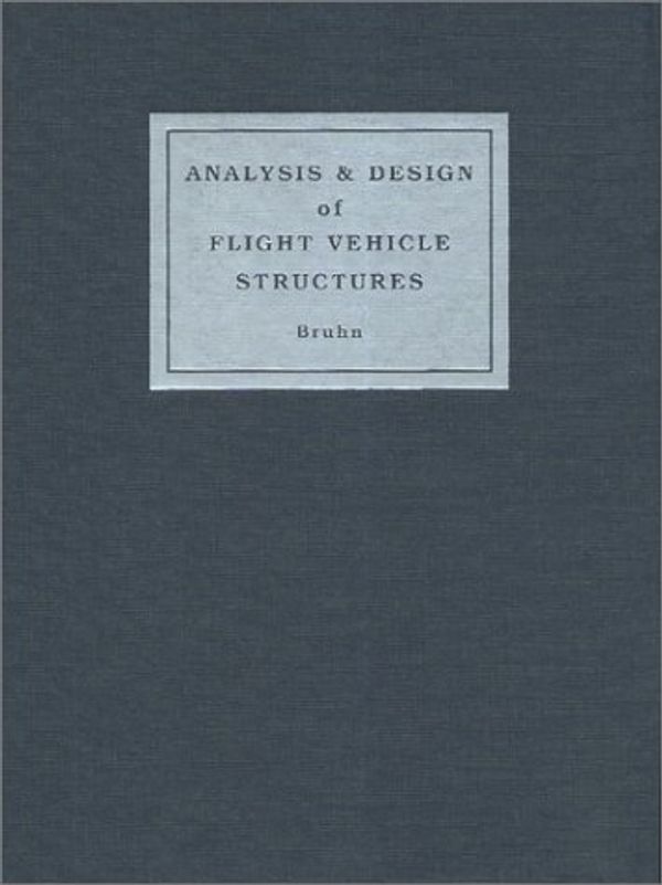 Cover Art for 9780961523404, Analysis and Design of Flight Vehicle Structures by E F. Bruhn