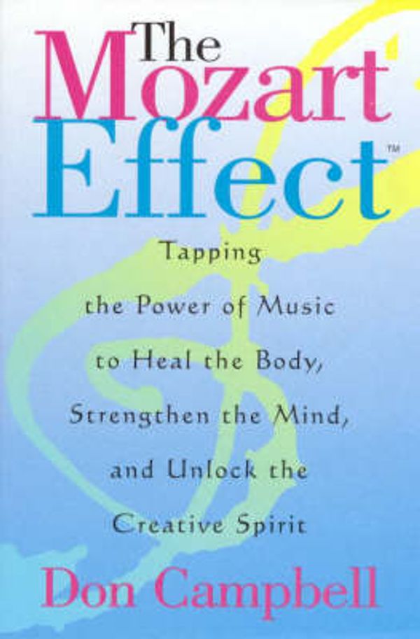 Cover Art for 9780733605574, The Mozart Effect by Don Campbell