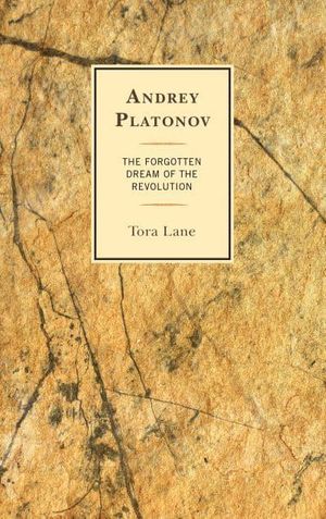 Cover Art for 9781498547758, Andrey Platonov: An Other Revolution by Tora Lane