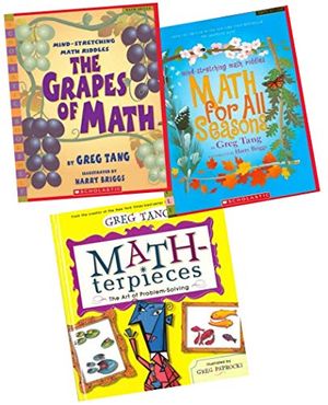 Cover Art for 9780545317412, Greg Tang Math Pack (3 Books) (Includes: MATH-terpieces: The Art of Problem Solving; The Grapes of Math: Mind-Stretching Math Riddles; and Math for all Seasons: Mind Stretching Math Riddles) by Greg Tang