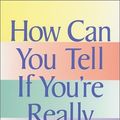 Cover Art for 9781580624725, How Can You Tell If You're Really in Love by Sol Gordon