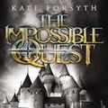 Cover Art for 9781743624104, Impossible Quest#5 Battle of the Heroes by Kate Forsyth