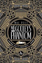 Cover Art for 9781910989524, Mr Godley's Phantom by Mal Peet