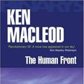 Cover Art for 9780575075054, Ken Macleod - The Human Front; Eric Brown - A Writer's Life by Ken Macleod