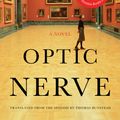 Cover Art for 9781646220021, Optic Nerve by Maria Gainza