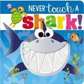 Cover Art for 9781788436533, Never Touch a Shark by Rosie Greening