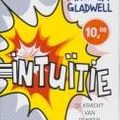 Cover Art for 9789025429188, Intuitie: de kracht van denken zonder erbij na te denken by Malcolm Gladwell