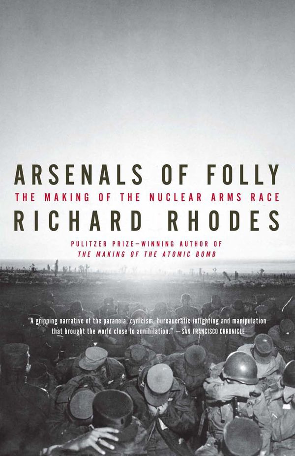 Cover Art for 9780375713941, Arsenals of Folly by Richard Rhodes