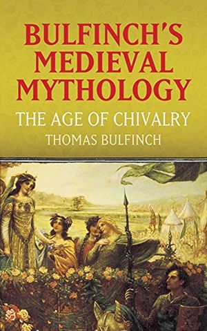 Cover Art for 9780486436531, Bulfinch's Medieval Mythology by Thomas Bulfinch