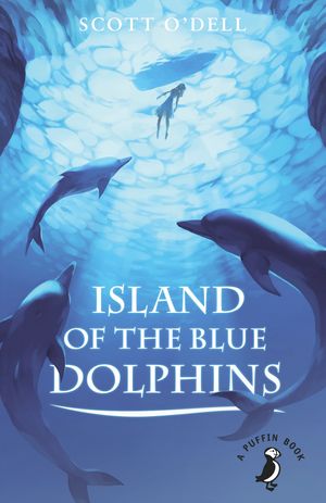 Cover Art for 9780141368627, Island of the Blue Dolphins (A Puffin Book) by Scott O'Dell