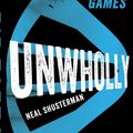 Cover Art for B007IL5DKQ, Unwholly (Unwind Dystology Book 2) by Neal Shusterman