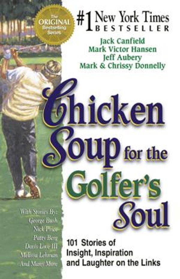 Cover Art for 9780757396991, Chicken Soup for the Golfer's Soul by Jack Canfield