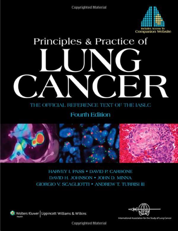 Cover Art for 9781451152968, Principles and Practice of Lung Cancer by Andrew T. Turrisi, David H. Johnson, David P. Carbone, Giorgio V. Scagliotti, Harvey I. Pass, John D. Minna