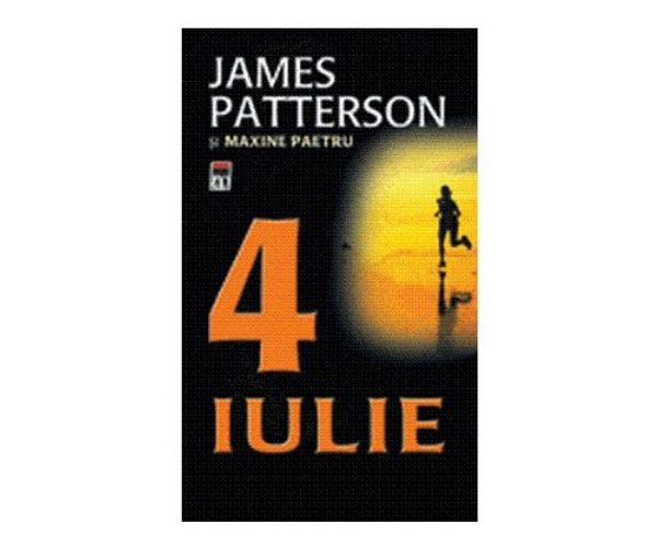 Cover Art for 9789731032160, 4 iulie by James Patterson, Maxine Paetro