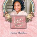 Cover Art for 9781928749356, Laylie's Daring Quest by Kersten Hamilton