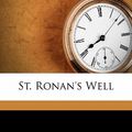 Cover Art for 9781177980982, St. Ronan's Well by Walter Scott