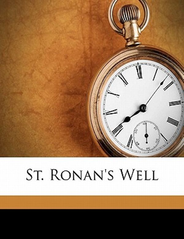 Cover Art for 9781177980982, St. Ronan's Well by Walter Scott