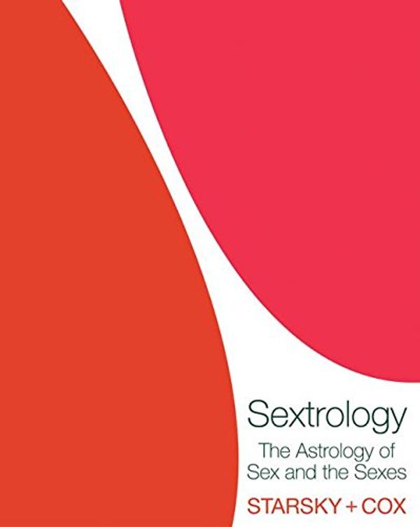 Cover Art for 0201560586311, Sextrology : The Astrology of Sex and the Sexes by Stella Starsky, Quinn Cox