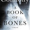 Cover Art for 9781982127510, A Book of Bones: A Thriller (Charlie Parker) by John Connolly