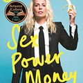 Cover Art for B07R63969K, Sex Power Money: THE SUNDAY TIMES BESTSELLER by Sara Pascoe