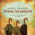 Cover Art for 9781611940183, Praise Jerusalem! by Augusta Trobaugh