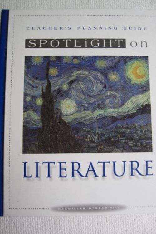 Cover Art for 9780021814718, Macmillan McGraw Hill, Spotlight On Literature 7th Grade Silver Teacher Edition, 1997 ISBN: 0021814716 by Macmillan.