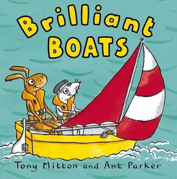Cover Art for 9781447212638, Brilliant Boats by Tony Mitton
