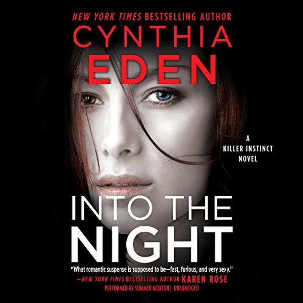 Cover Art for 9781538509227, Into the Night (Killer Instinct) by Cynthia Eden