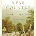 Cover Art for 9781415936016, A Far Country by Daniel Mason