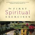 Cover Art for 9781594713781, The First Spiritual Exercises by Michael Hansen